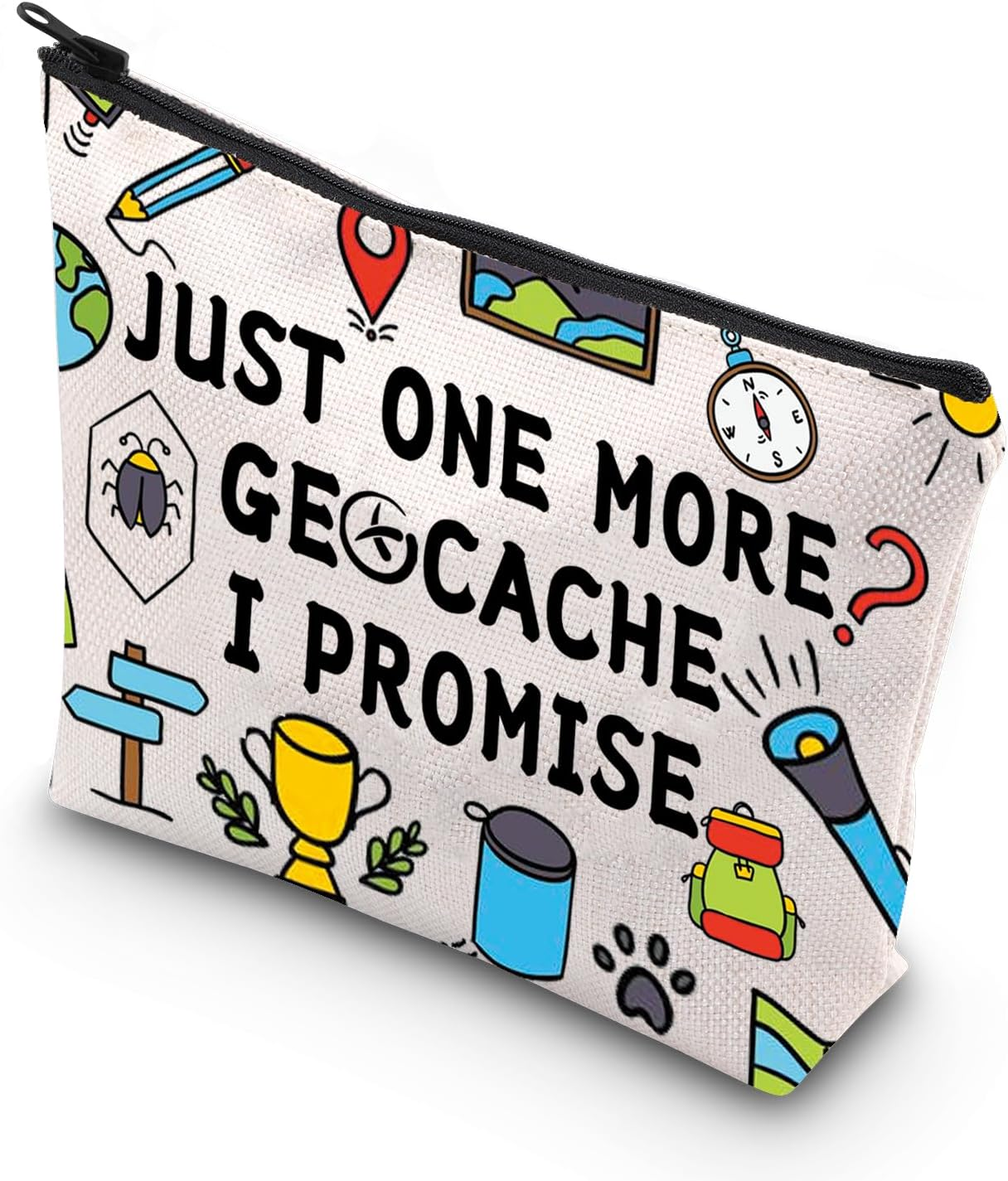 PLITI Funny Geocaching Gift for Geocacher Gift Just One More Geocache I Promise Makeup Bag Outdoor Lover Travel Bag, More Geocache U, Fashionable