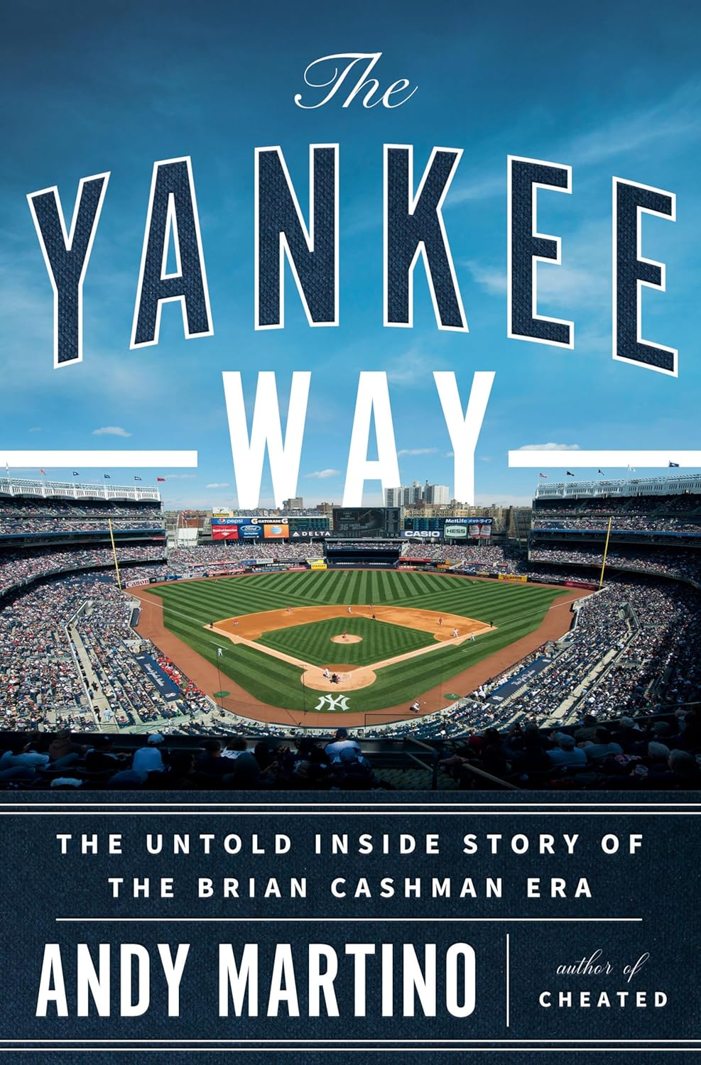 The Yankee Way: the Untold inside Story of the Brian Cashman Era