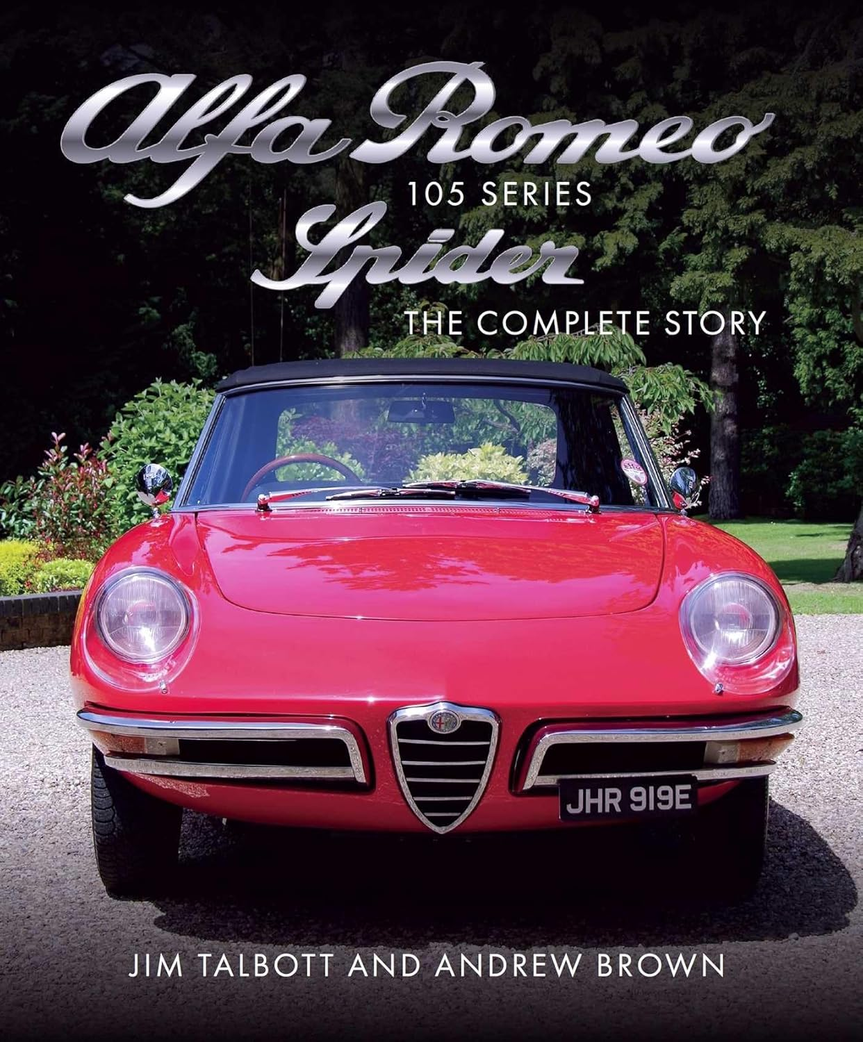 Alfa Romeo 105 Series Spider: the Complete Story