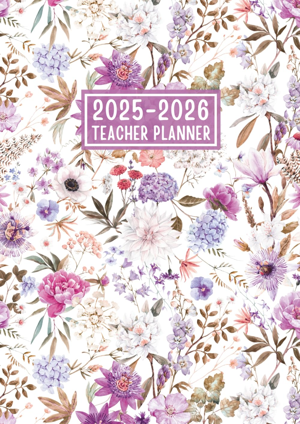 Teacher Planner 2025-2026: Canada Academic Year Lesson Plan and Grade Record Book from September 25 to August 26 || Weekly and Monthly Calendar for ... Organization || Large Size A4 - Floral Cover