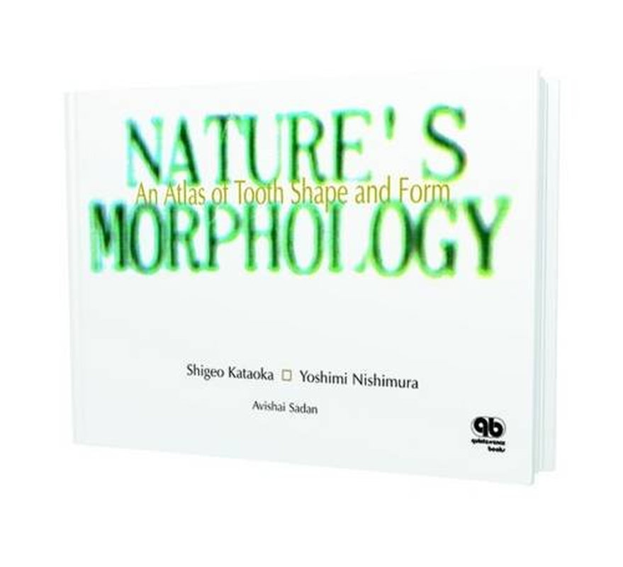 Nature'S Morphology: an Atlas of Tooth Shape and Form: Learn from the Natural Tooth Morphology
