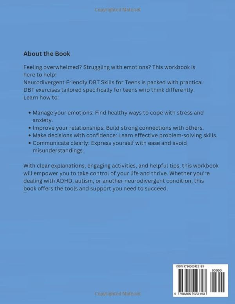 Neurodivergent-Friendly DBT Skills Workbook for Teens: a Transformative Guide for Neurodivergent Teens to Build Confidence and Balance with Mindfulness, Emotion Regulation, and Interpersonal Skills