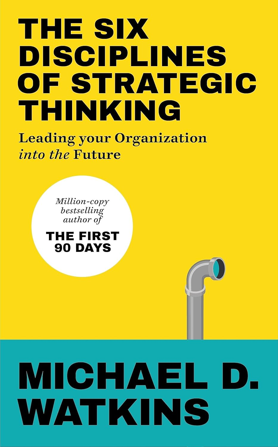 The Six Disciplines of Strategic Thinking: Leading Your Organization into the Future image number 1