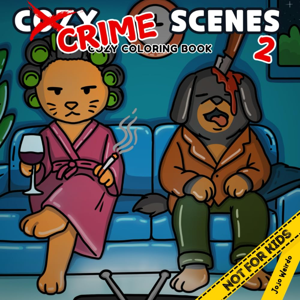 Cozy Crime Scenes 2: a Parodic Cute and Comfy Coloring Book for Adults &ndash; 40 Hand-Drawn Hygge Vibes Crime Scenes to Color for Stress Relief: the ... Friends Who Love Coloring - but Not for Kids image number 1