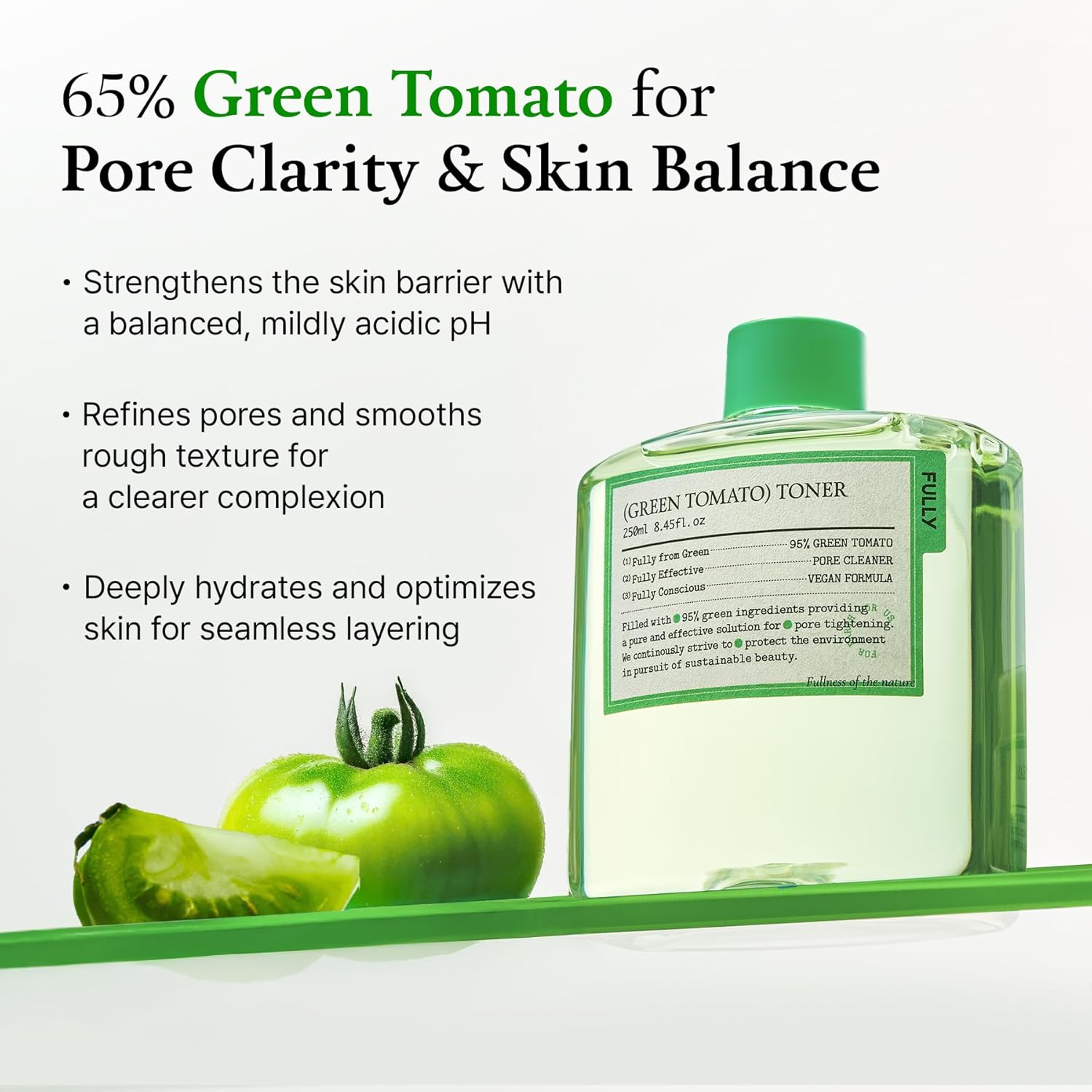 FULLY Green Tomato Toner, Pore Tightening with 95% Green Tomato Extract and VIT C, Skin Soothing and Hydrating, Fragrance Free, Vegan & Dermatologically Tested, 250Ml