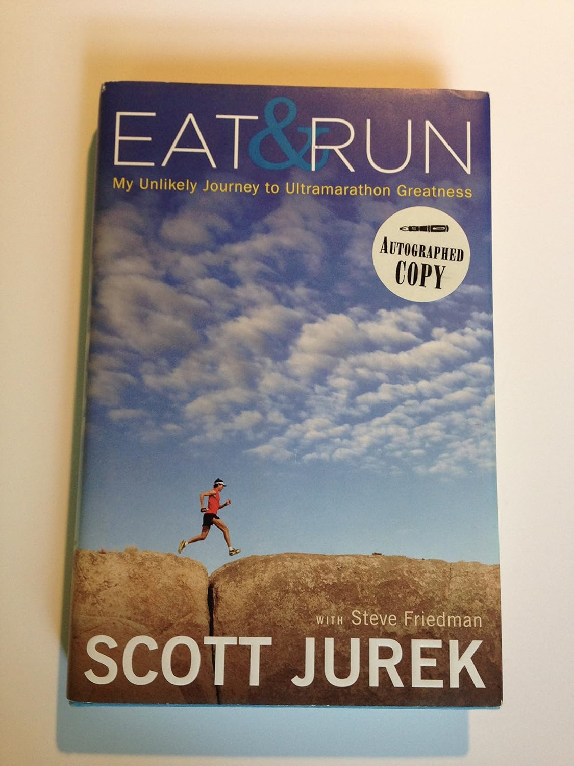 Eat and Run: My Unlikely Journey to Ultramarathon Greatness: My Unlikely Journey to Ultramarathon Greatness