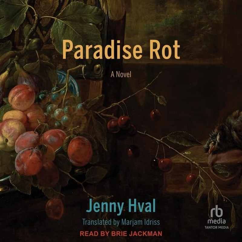 Paradise Rot: a Novel