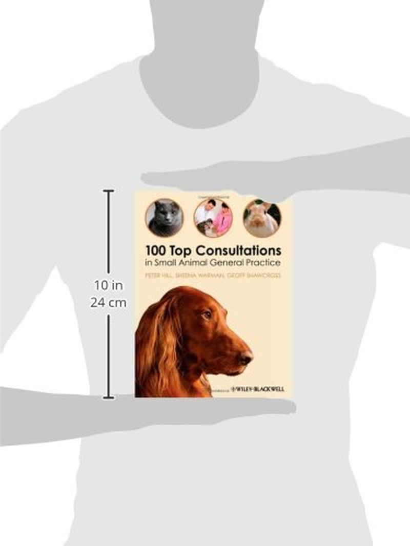 100 Top Consultations in Small Animal General Practice