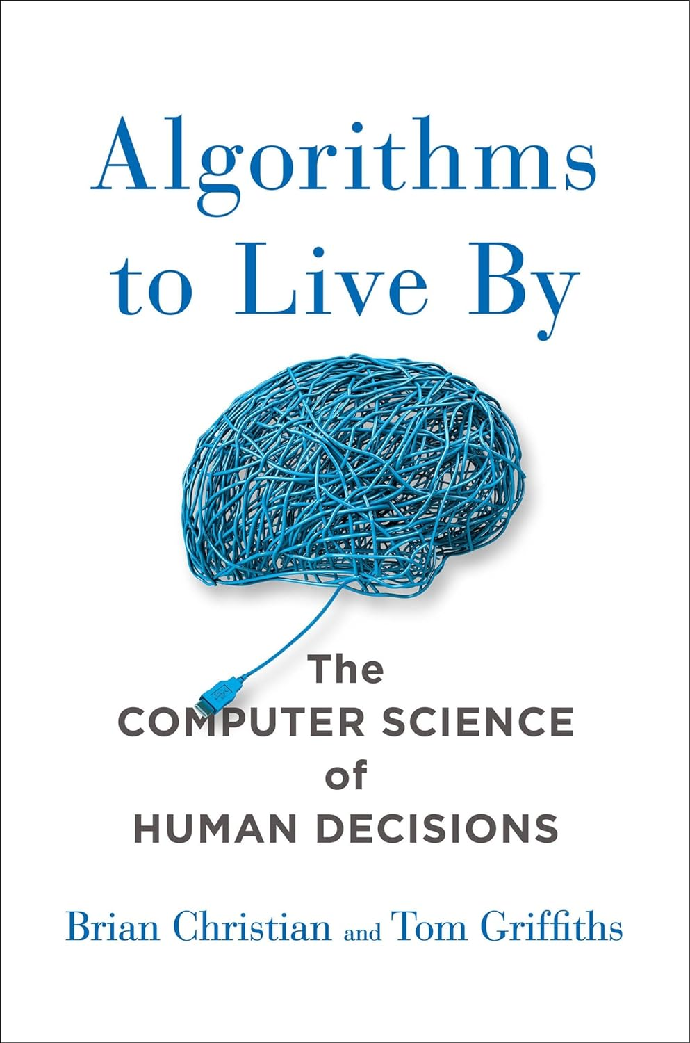 Algorithms to Live By: the Computer Science of Human Decisions image number 2