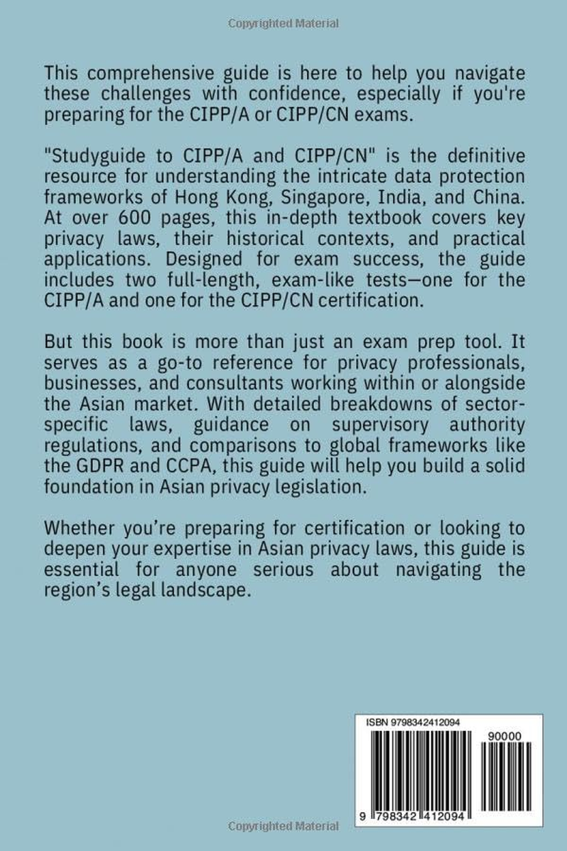 CIPP/A & CIPP/CN Study Guide 2024: Hong Kong, Singapore, India, China Data Privacy Frameworks