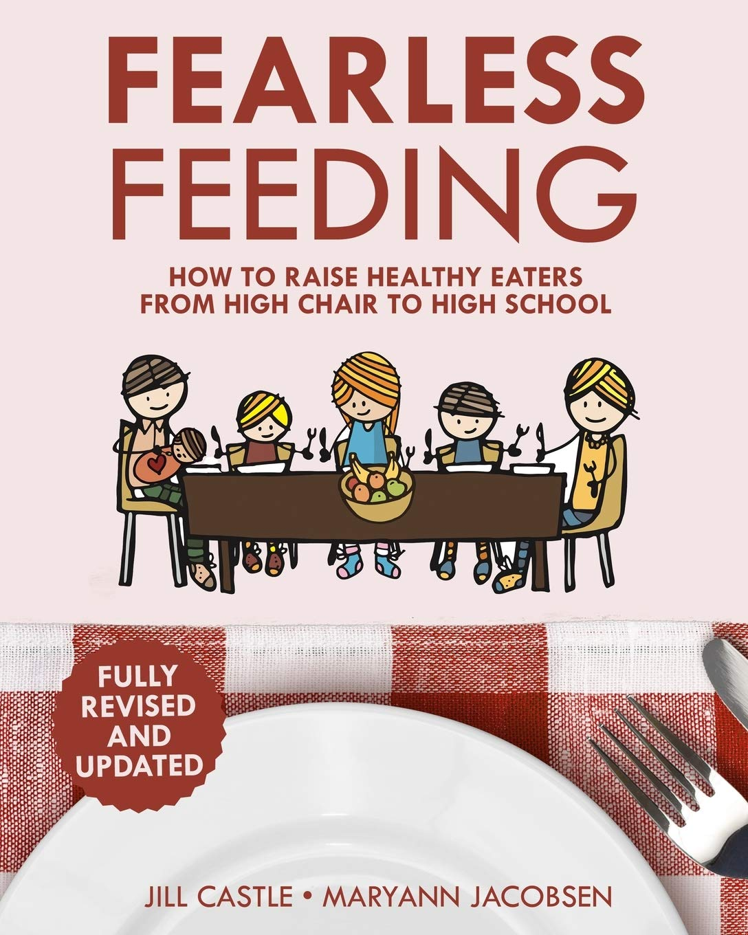 Fearless Feeding: How to Raise Healthy Eaters from High Chair to High School image number 1