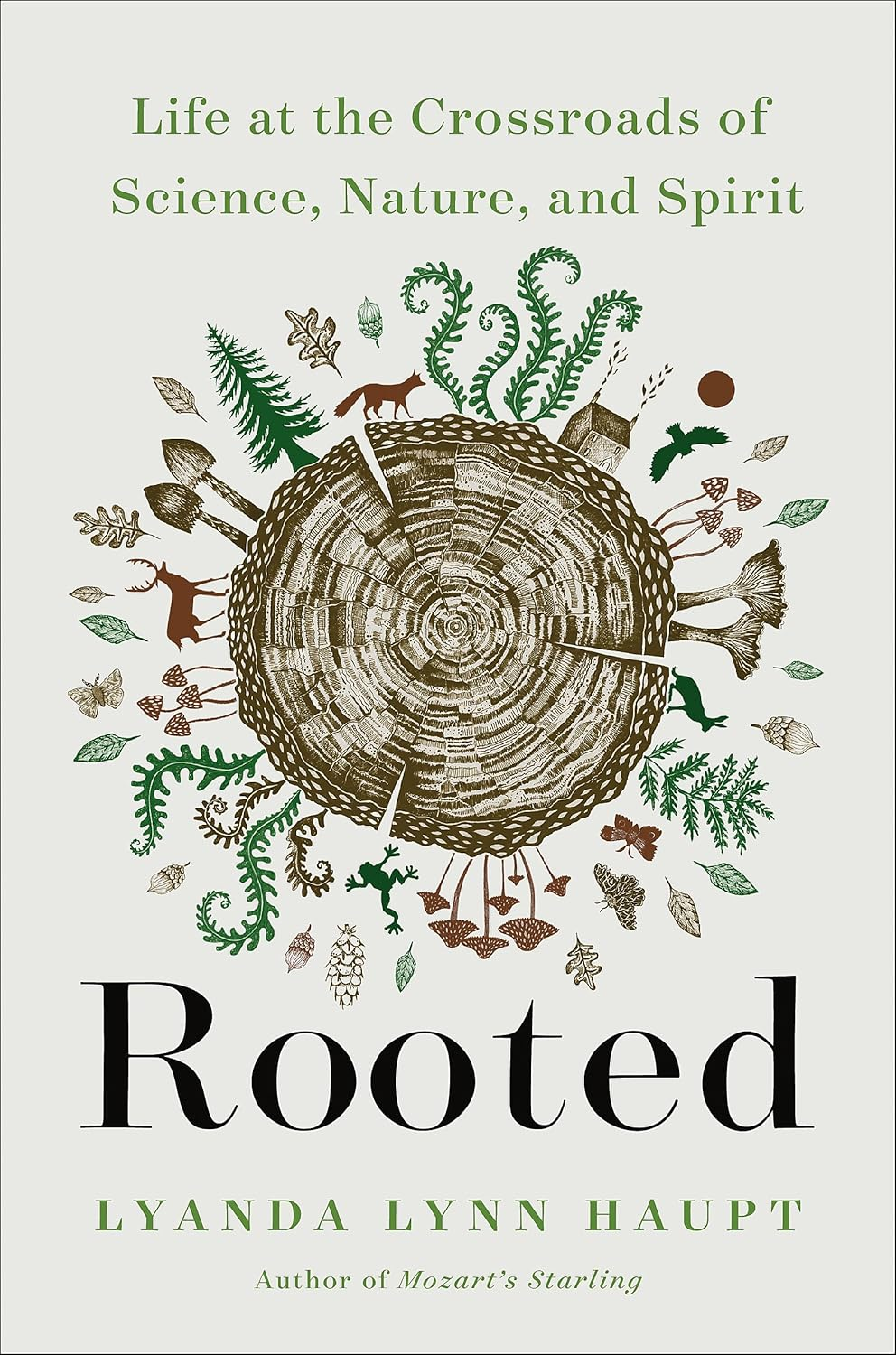 Rooted: Life at the Crossroads of Science, Nature, and Spirit