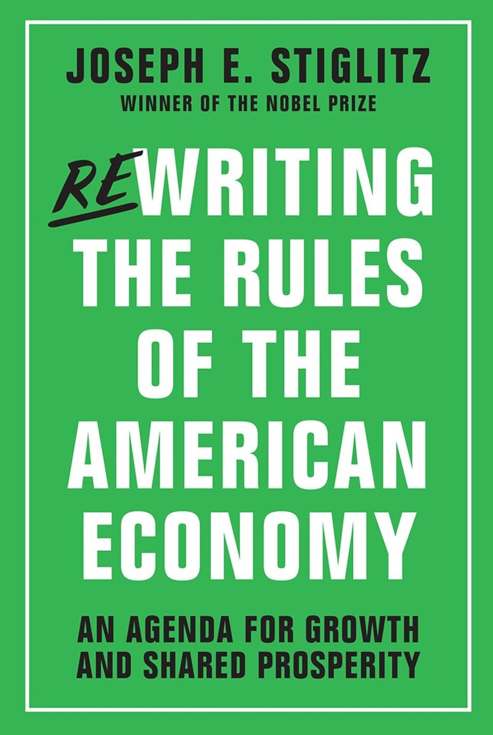 Rewriting the Rules of the American Economy an Agenda for Growth and Shared Prosperity