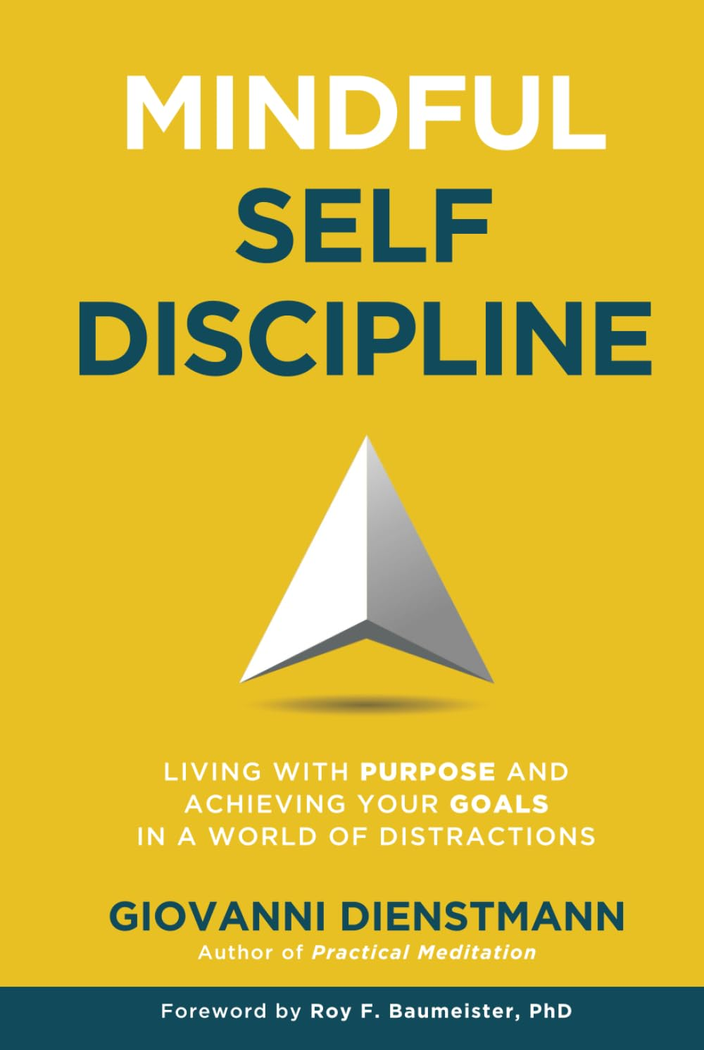 Mindful Self-Discipline: Living with Purpose and Achieving Your Goals in a World of Distractions image number 1