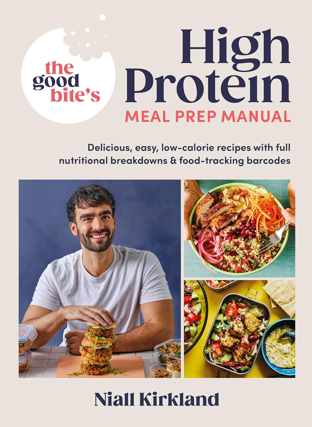 The Good Bite'S High Protein Meal Prep Manual: Delicious, Easy Low-Calorie Recipes with Full Nutritional Breakdowns & Food-Tracking Barcodes image number 3