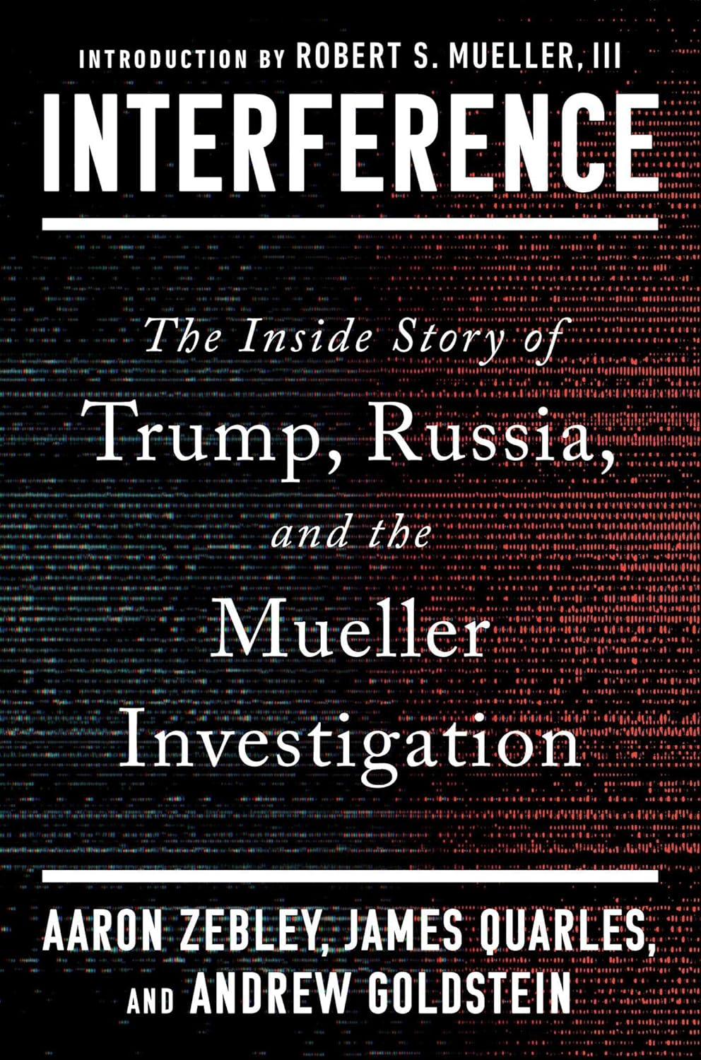 Interference: the inside Story of Trump, Russia, and the Mueller Investigation image number 1