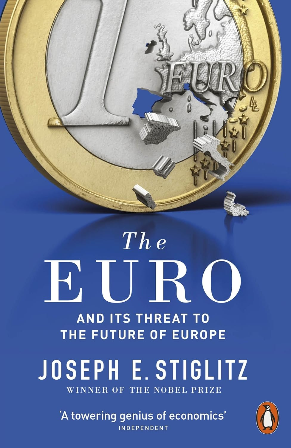 The Euro: and Its Threat to the Future of Europe