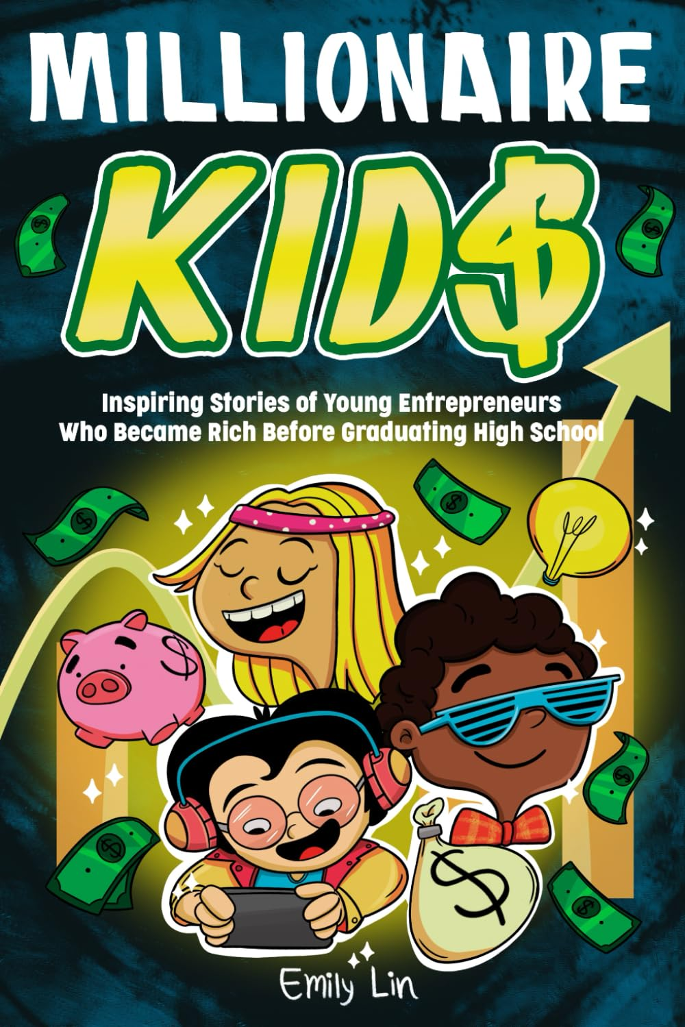 Millionaire Kids: Inspiring Stories of Young Entrepreneurs Who Became Rich before Graduating High School image number 2