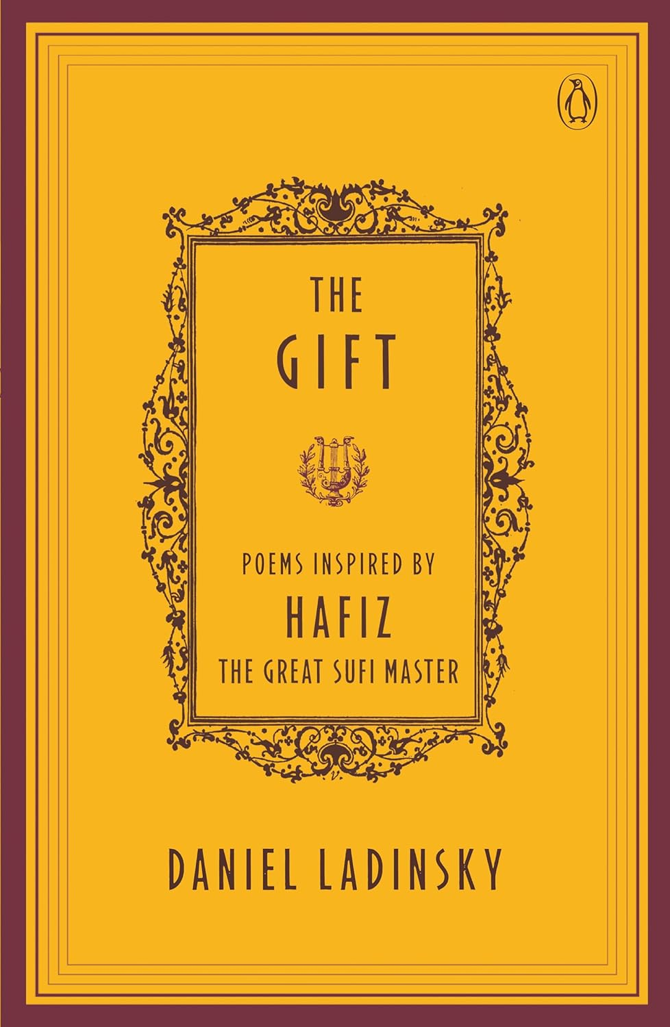 The Gift-Poems by a Great Sufi Master: Poems by Hafiz, the Great Sufi Master