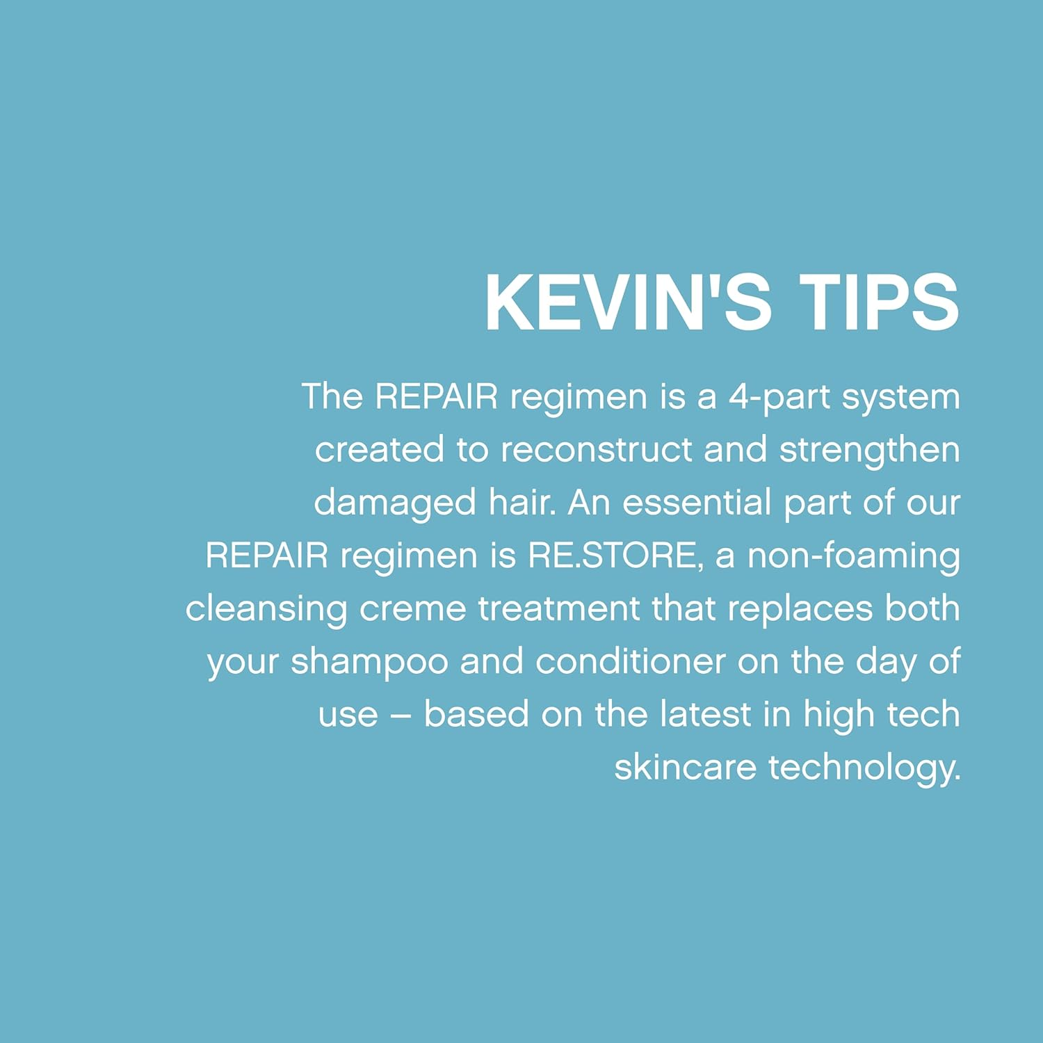 KEVIN.MURPHY RE.STORE Cleansing Hair Treatment - for Dry, Damaged & Overprocessed Hair - Repairs & Restores with Proteins & Amino Acids - 200 Ml image number 6