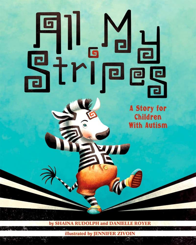All My Stripes: a Story for Children with Autism