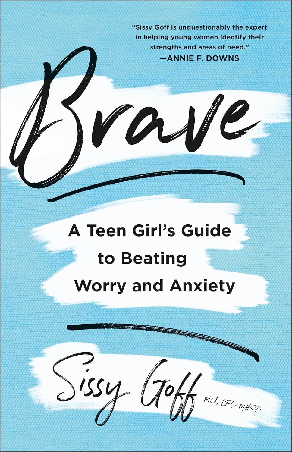 Brave: a Teen Girl'S Guide to Beating Worry and Anxiety