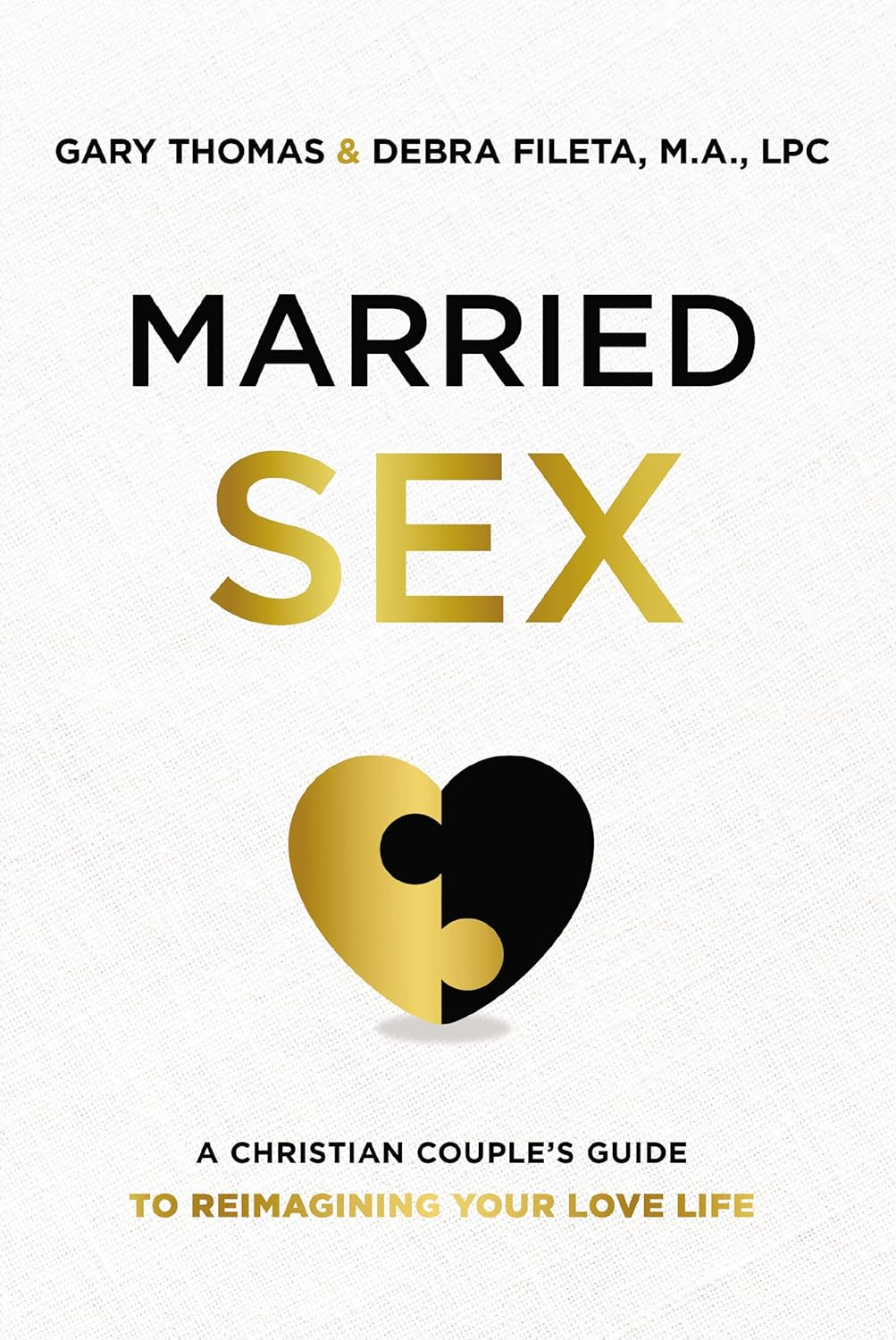 MARRIED SEX ITPE: a Christian Couple'S Guide to Reimagining Your Love Life - Paperback
