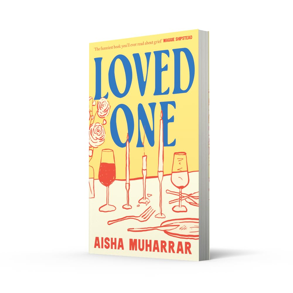 Loved One: the Stylish, Witty and Poignant Debut about Love and Loss