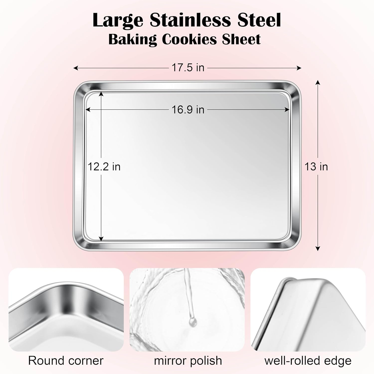 E-Far Cookie Sheet for Baking, 18&rdquo;X13&rdquo; Stainless Steel Baking Sheet Pan for Oven, Large Non Toxic Metal Baking Tray for Cake Cookies, Healthy & Rust Free, Mirror Finish & Dishwasher Safe, 1 Pack image number 5