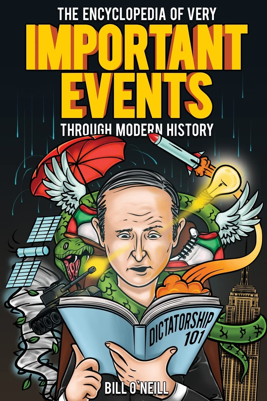 The Encyclopedia of Very Important Events through Modern History: 54 Earth-Shattering Events That Changed the Course of History