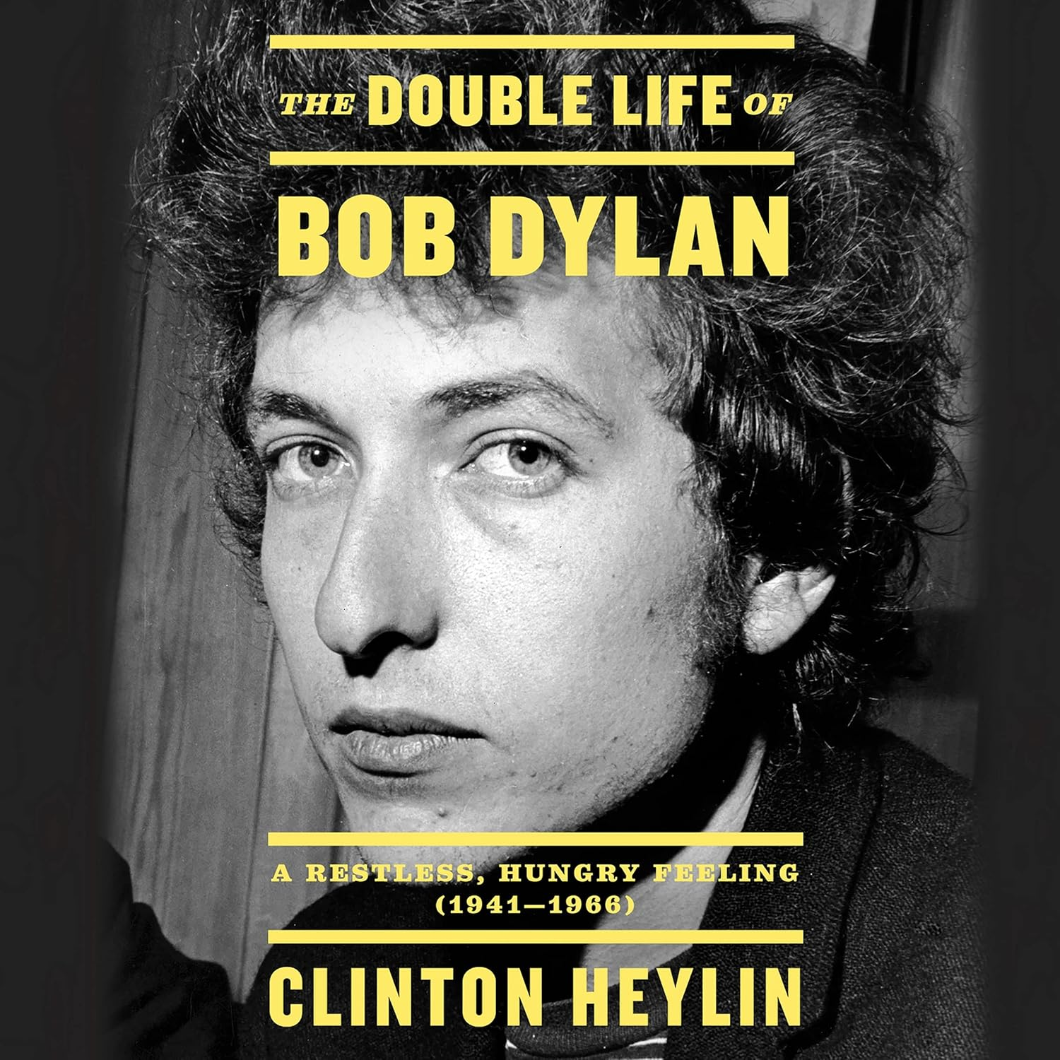 The Double Life of Bob Dylan Vol. 1: a Restless Hungry Feeling: 1941-1966 image number 1