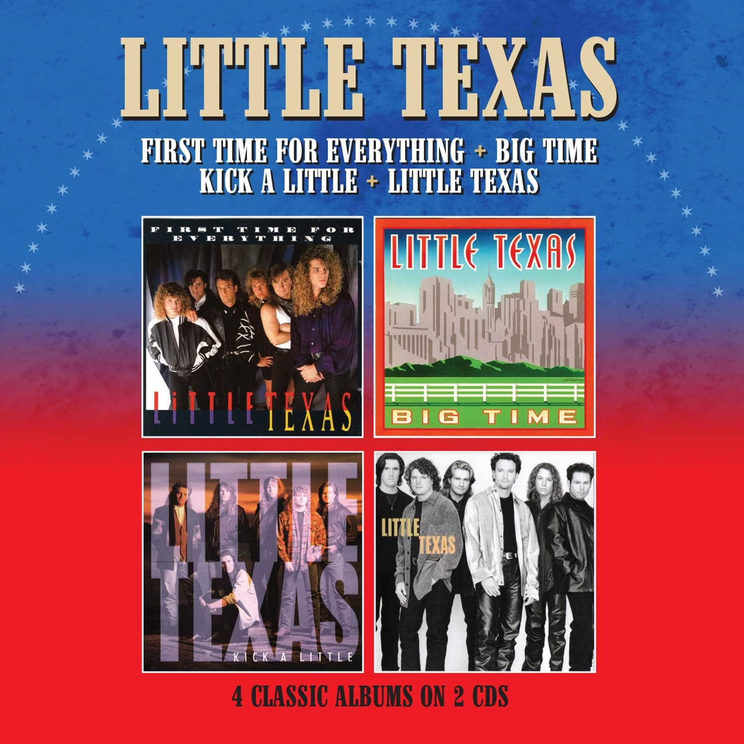First Time for Everything / Big Time / Kick a Little / Little Texas 4 Albums on 2Cds