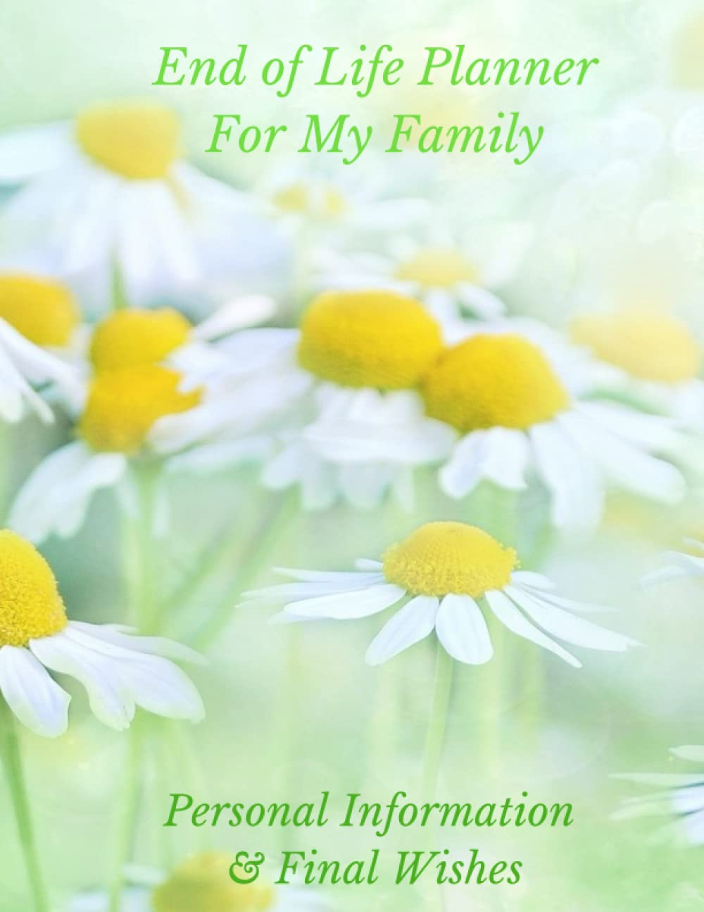 End of Life Planner for My Family: Important Personal Information & My Final Wishes image number 1