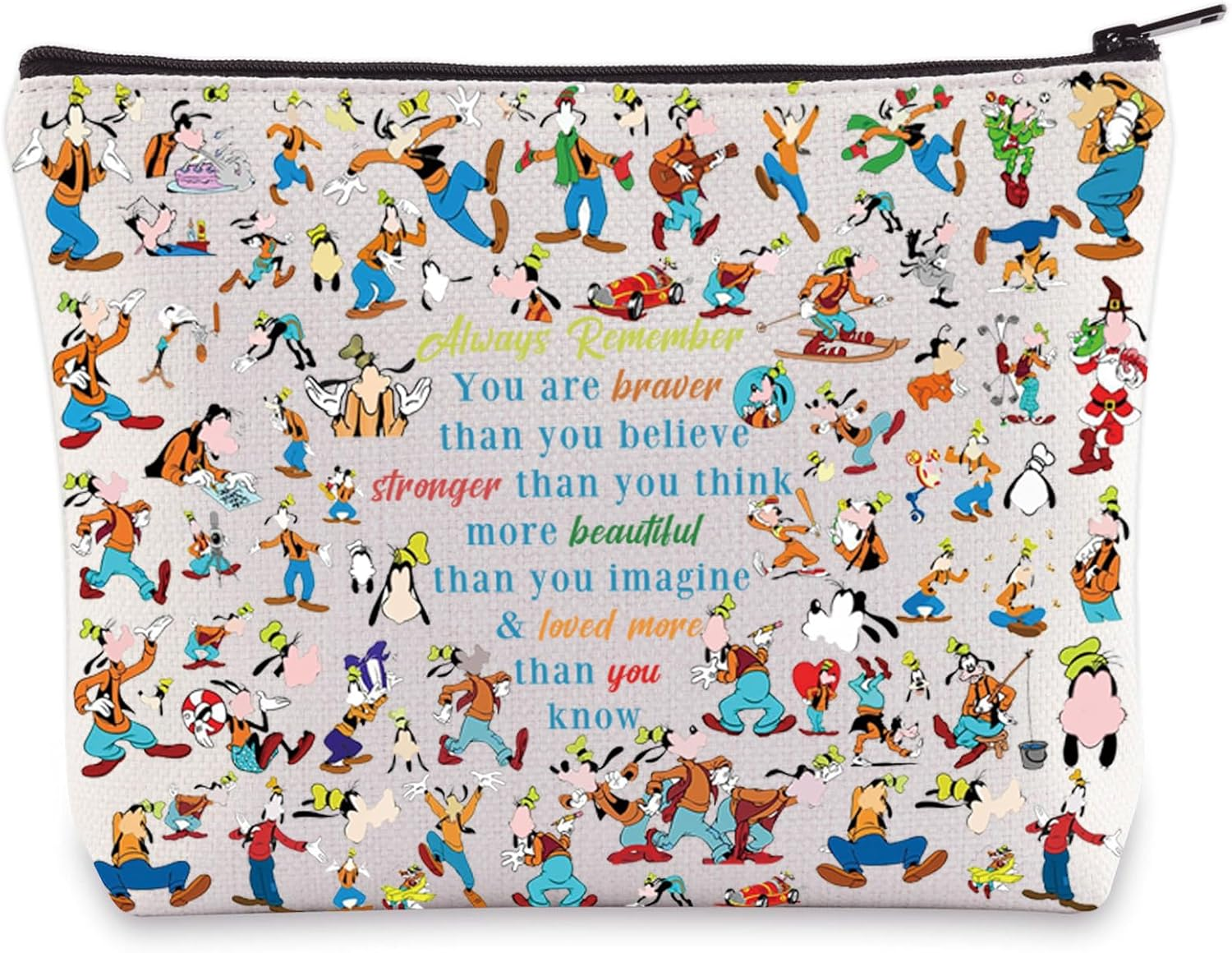 WZMPA Goofy Cosmetic Bag - Fans Gift 'You Are Braver Stronger Smarter than You Think' Makeup Zipper Pouch Merchandise, Goofy Always BL, Cosmetic Bag