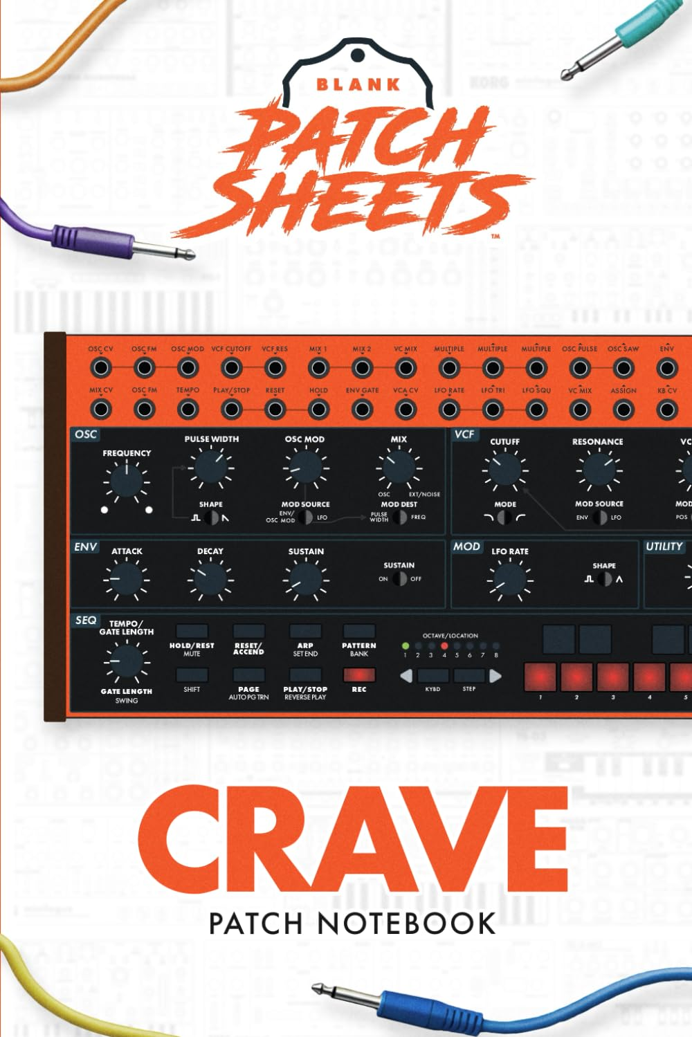 Behringer Crave Blank Patch Sheet Notebook: Become a More Organized Songwriter with This Blank Patch Sheet Notebook so You Can Spend More Time Creating and Less Time Forgetting.