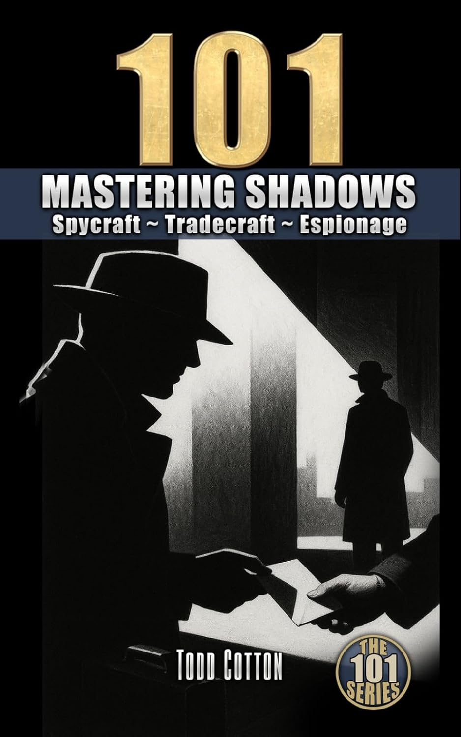 Mastering Shadows: Spycraft ~ Tradecraft ~ Espionage