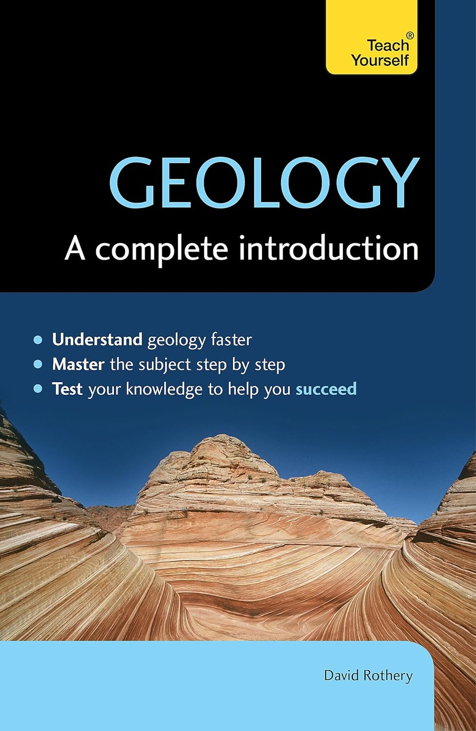 Geology: a Complete Introduction: Teach Yourself: a Step-By-Step Teach Yourself Guide to Use at Home, School or College