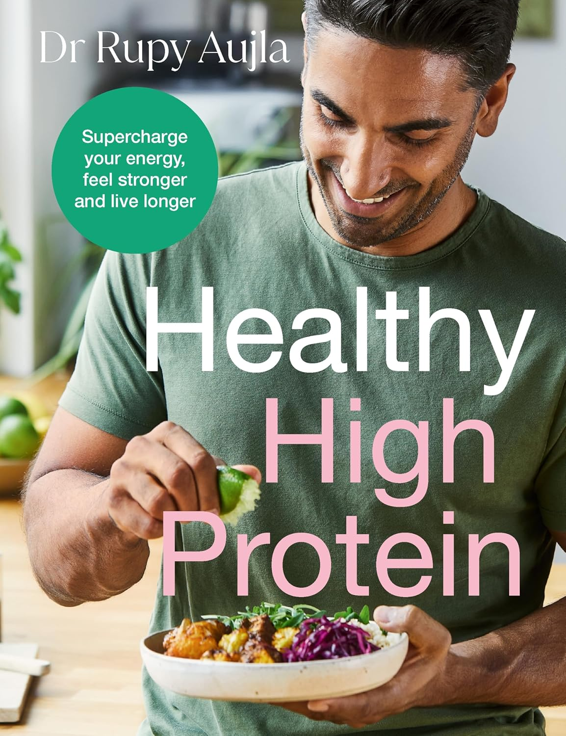 The Doctor'S Kitchen: Healthy High Protein: Supercharge Your Energy, Feel Stronger and Live Longer image number 1