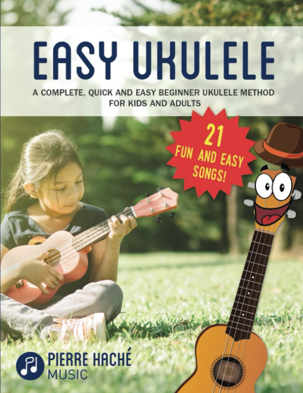 Easy Ukulele: a Complete, Quick and Easy Beginner Ukulele Method for Kids and Adults image number 1