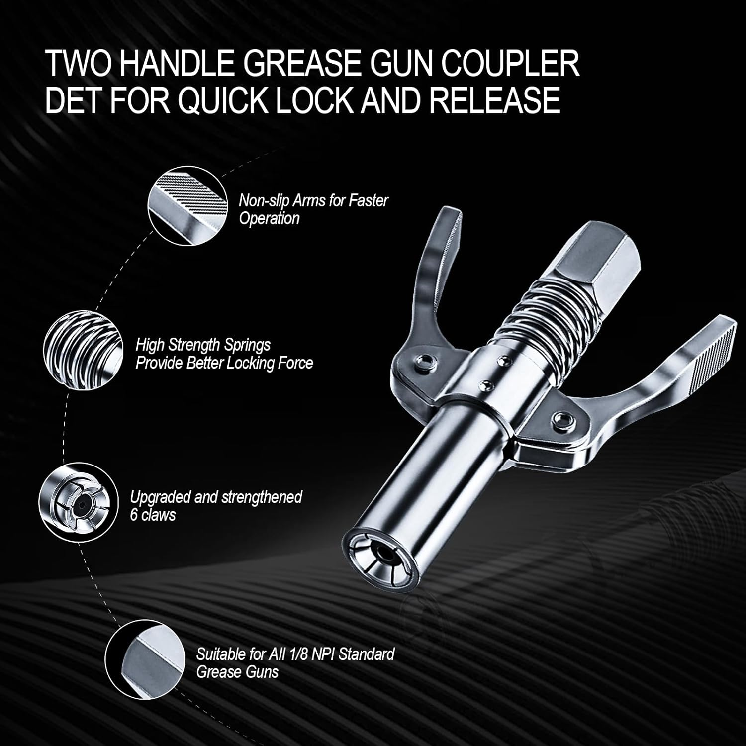 Grease Gun Coupler Grease Gun Tips,Quick Lock Double Handles Grease Gun Tip with 6 Thickened Claws,Rated 12,000Psi,Compatible with All Grease Guns,Suitable for Automobiles Ships Farm Machinery. image number 6