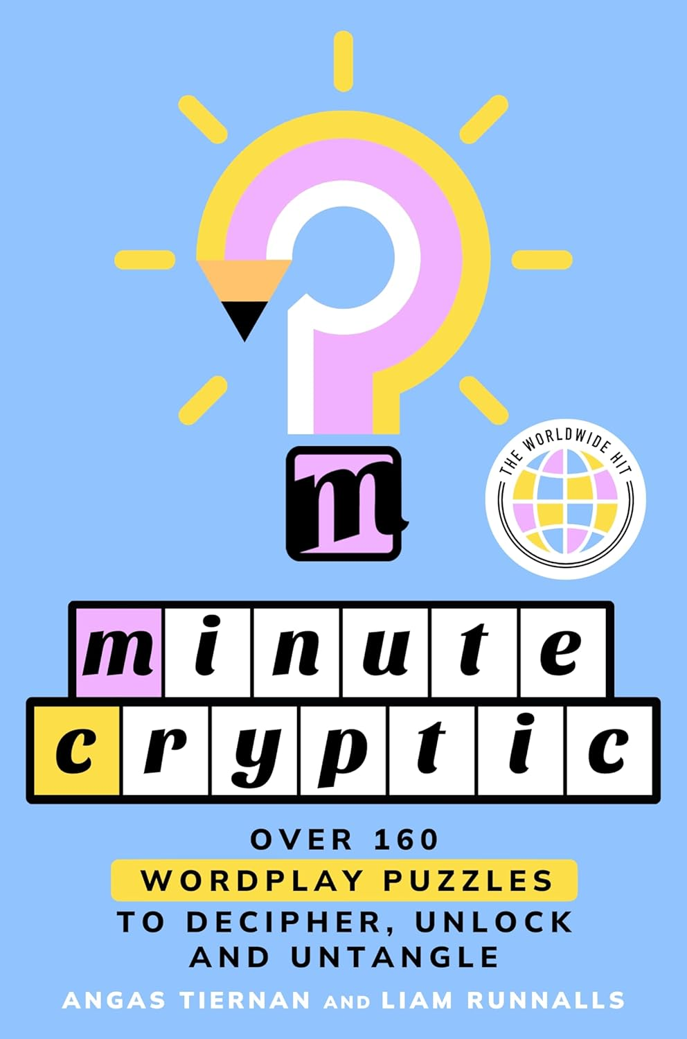 Minute Cryptic: over 160 Wordplay Puzzles to Decipher, Unlock and Untangle image number 2