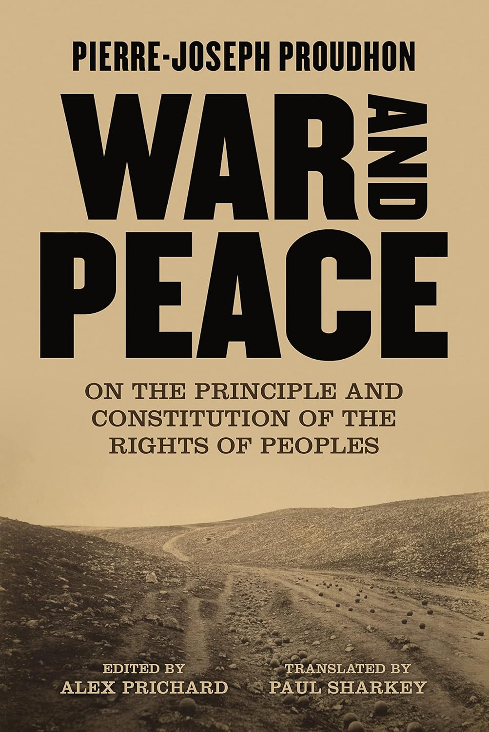 War and Peace: on the Principle and Constitution of the Rights of Peoples