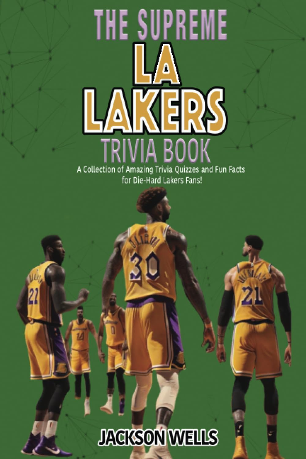 Los Angeles Lakers: the Supreme Trivia and Quiz Book for LA Laker Fans image number 1