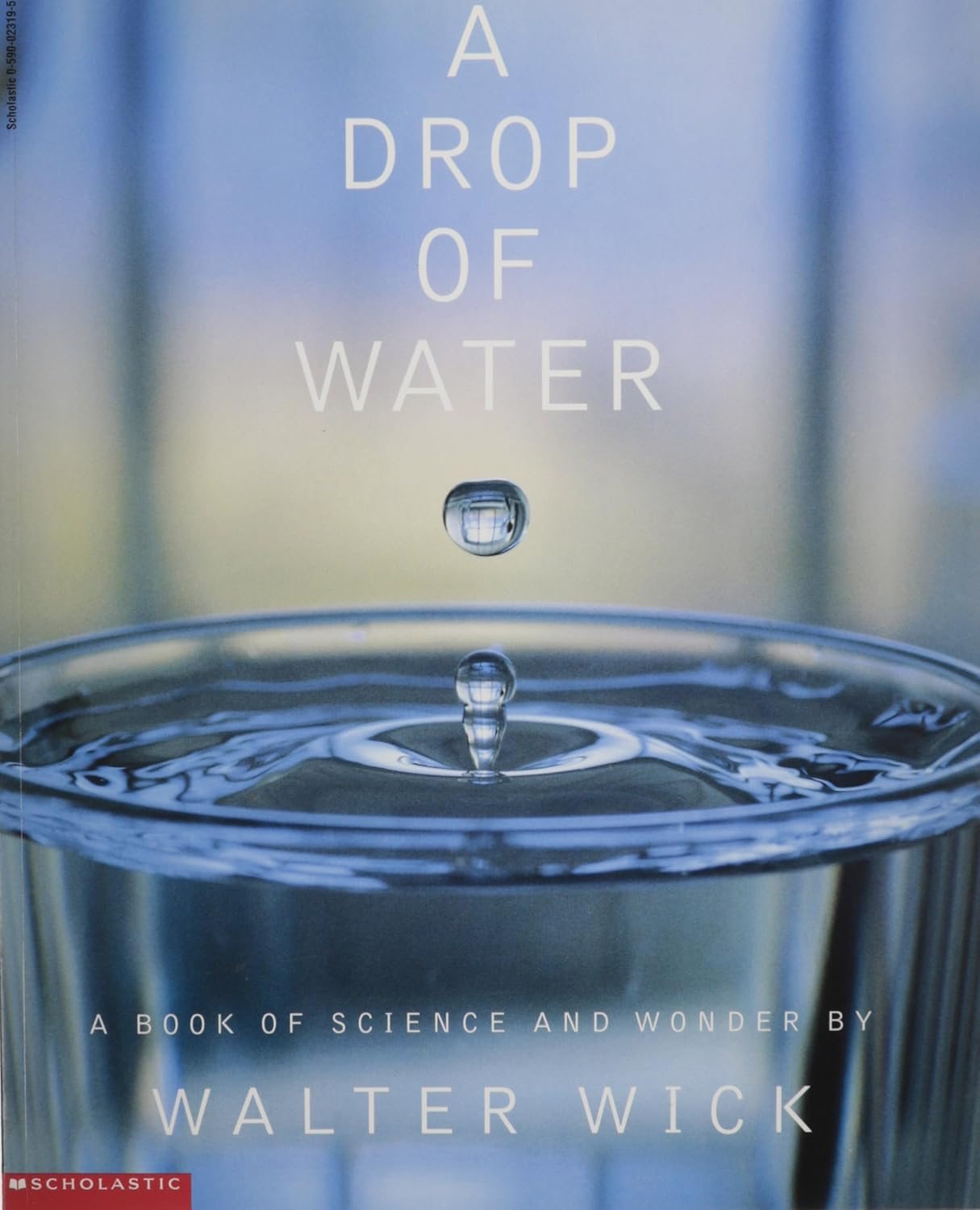A Drop of Water: a Book of Science and Wonder