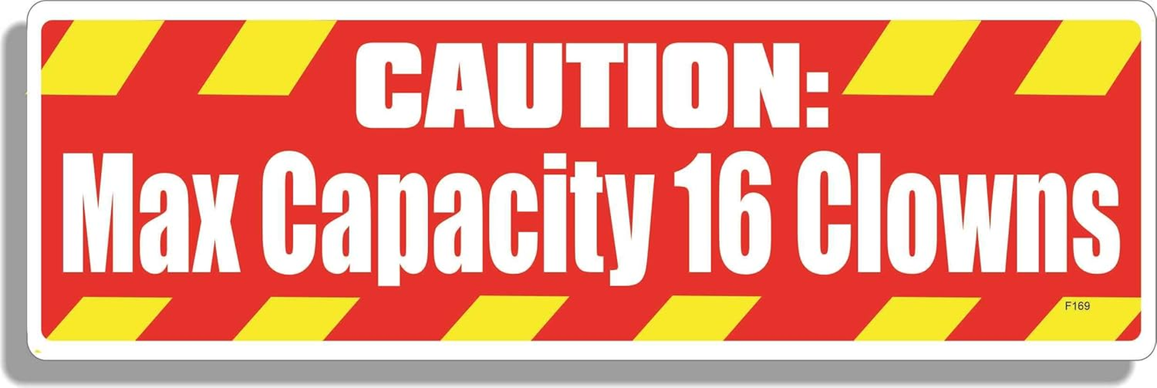 Gear Tatz - Caution: MAX Capacity 16 Clowns New Funny Novelty - Bumper Sticker - 3 X 10 Inch - Professionally Made in USA - Vinyl Decal image number 1