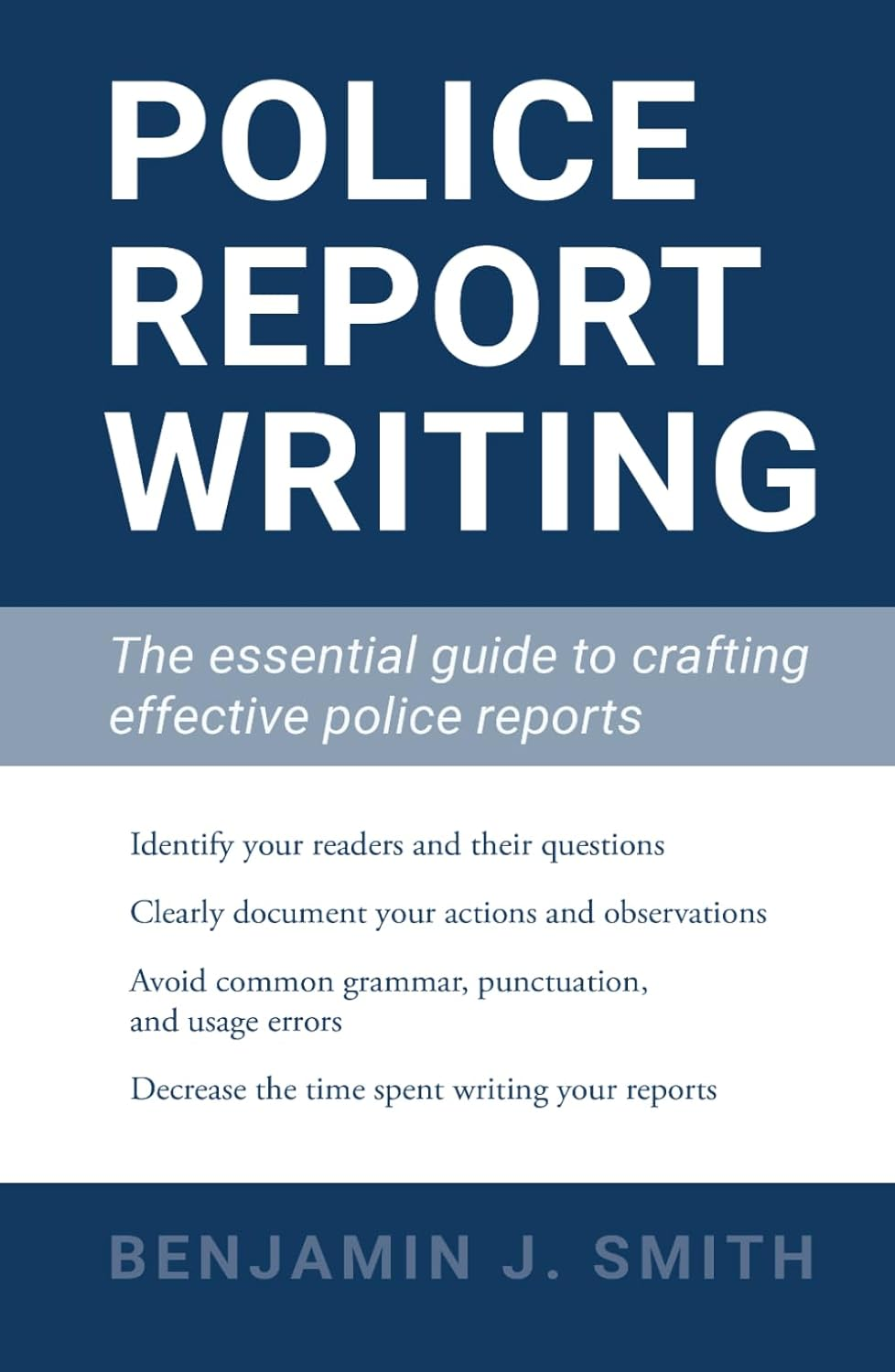 Police Report Writing: the Essential Guide to Crafting Effective Police Reports image number 2