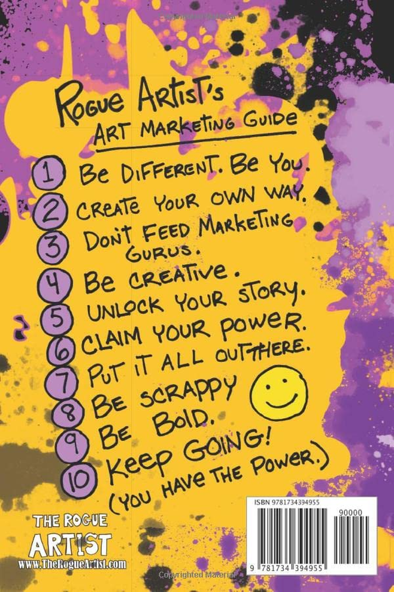 The Rogue Artist'S Art Marketing Guide: Put Yourself Out There
