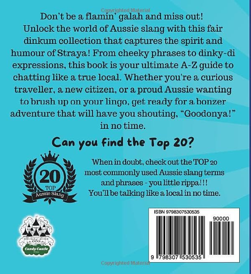 Aussie Slang: a Bonza Guide, Chokkers with Heaps of Phrases and True-Blue, Dinky-Di, Every Day Slang from down Under image number 1