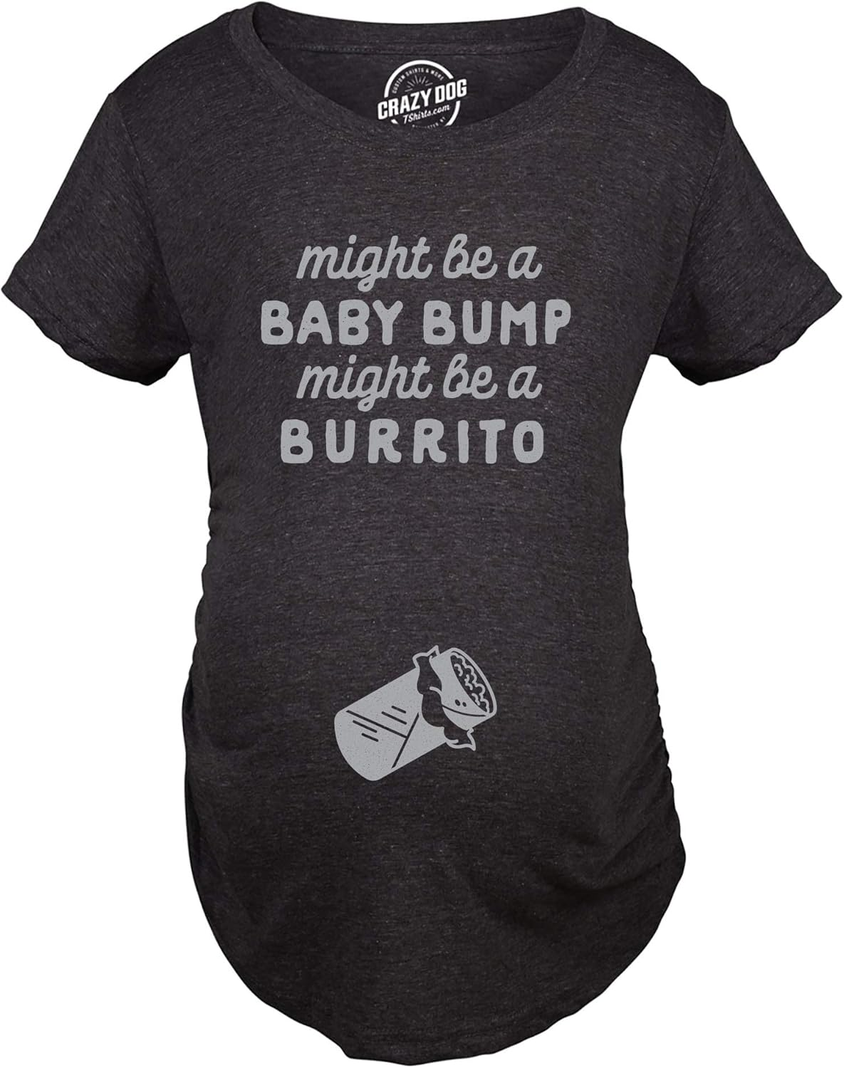 Crazy Dog T-Shirts Maternity Might Be a Bump Might Be a Burrito Pregnancy T Shirt Funny Mexican Food Tee image number 3