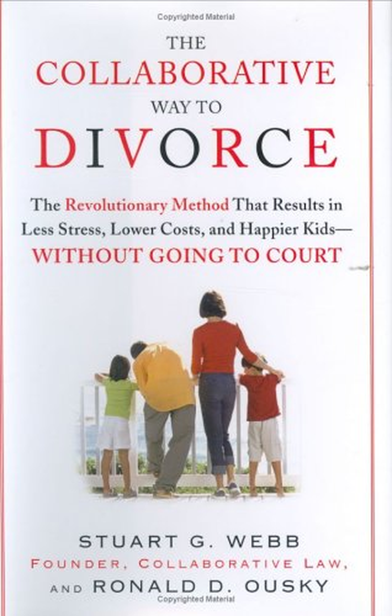 The Collaborative Way to Divorce: the Revolutionary Method That Results in Less Stress, Lowercosts, and Happier Ki Ds--Without Going to Court image number 1